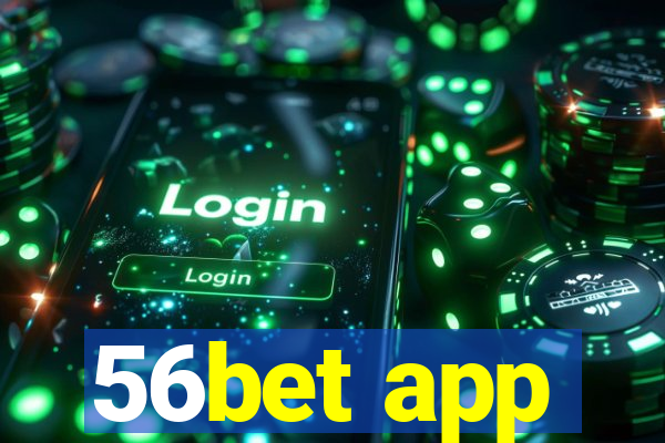 56bet app