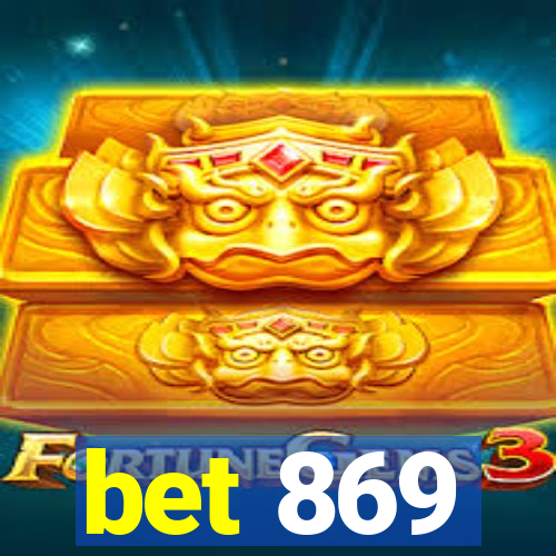 bet 869