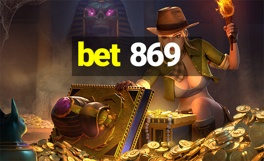 bet 869