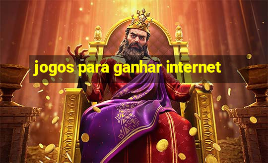 jogos para ganhar internet