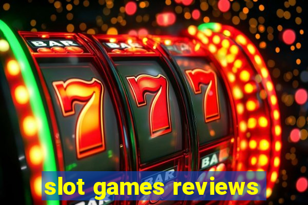 slot games reviews