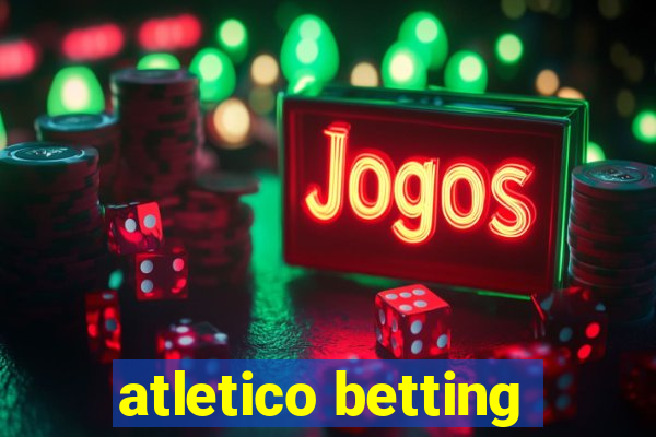 atletico betting