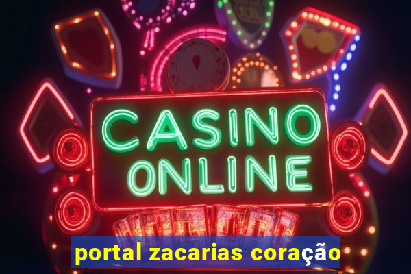 portal zacarias coração