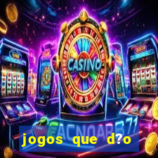 jogos que d?o dinheiro sem precisar depositar