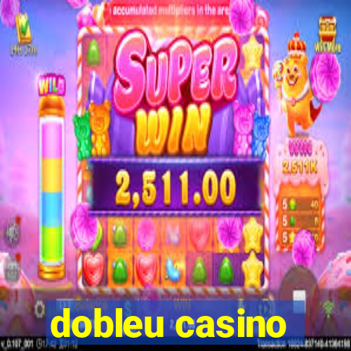 dobleu casino