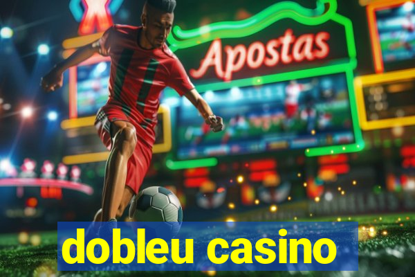 dobleu casino