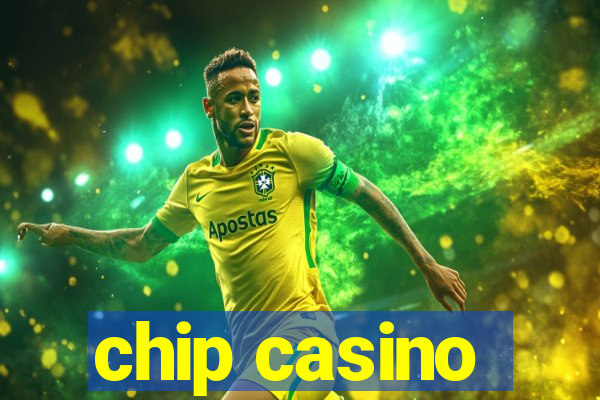 chip casino