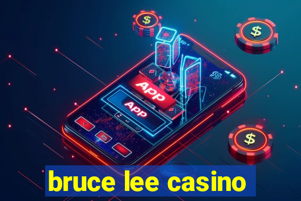 bruce lee casino