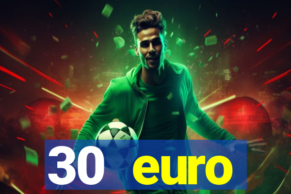 30 euro startguthaben casino