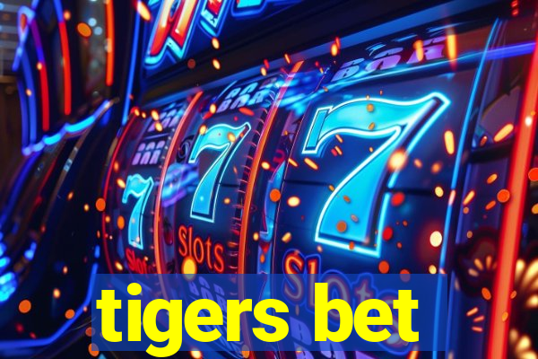 tigers bet