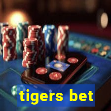 tigers bet