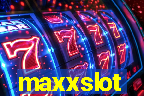 maxxslot