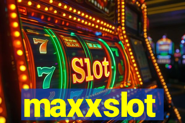 maxxslot