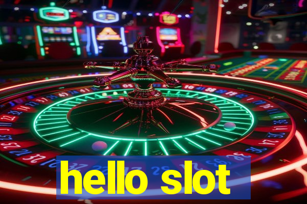 hello slot