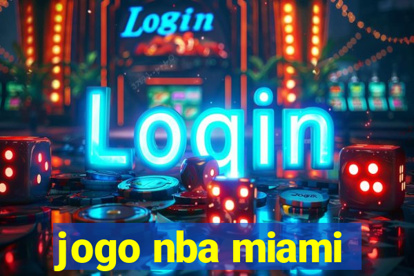 jogo nba miami