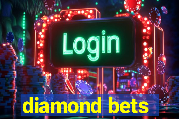 diamond bets