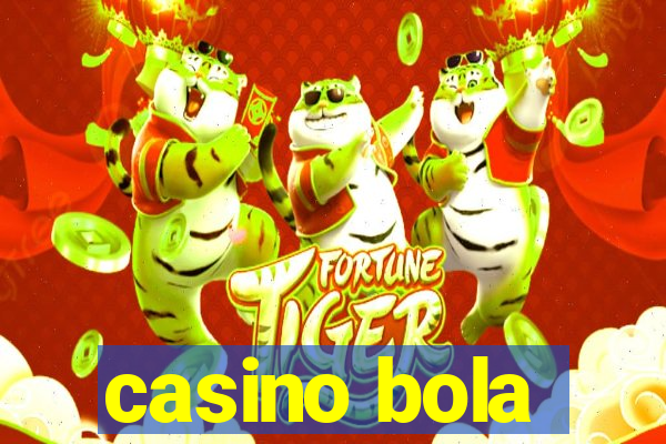 casino bola