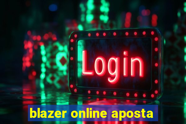 blazer online aposta