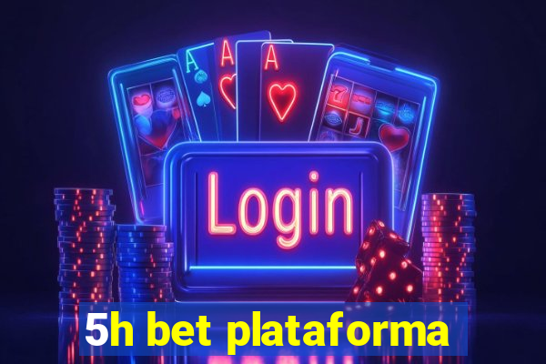 5h bet plataforma