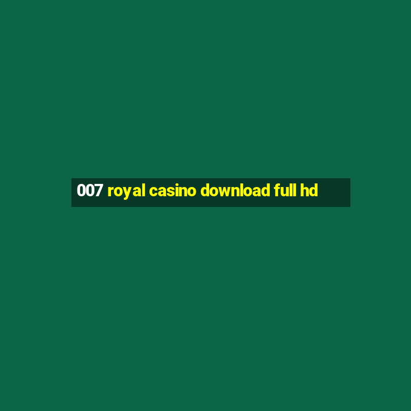 007 royal casino download full hd