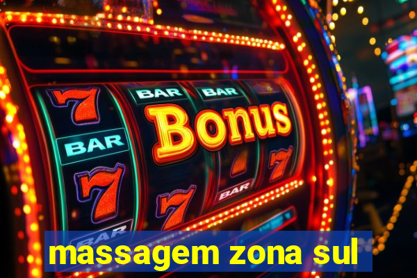 massagem zona sul