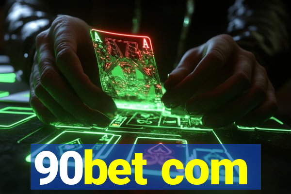 90bet com