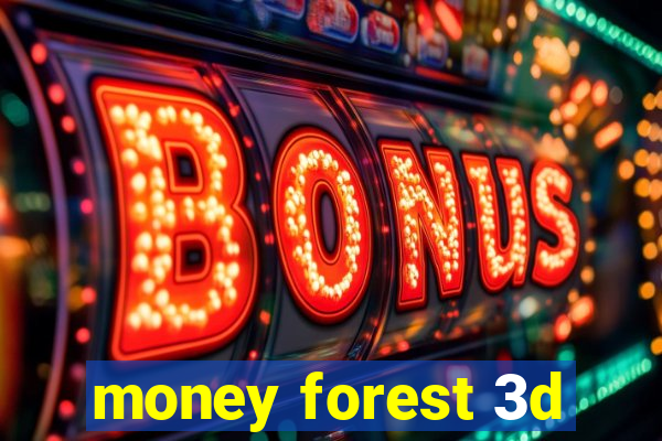 money forest 3d