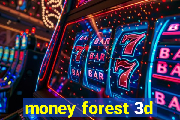 money forest 3d