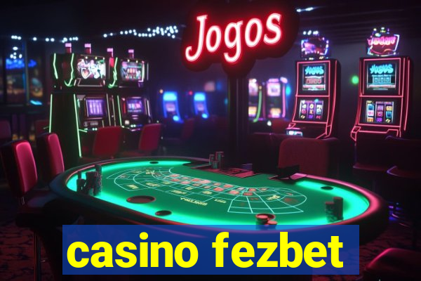 casino fezbet