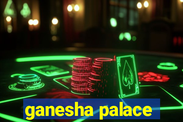 ganesha palace