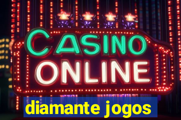 diamante jogos