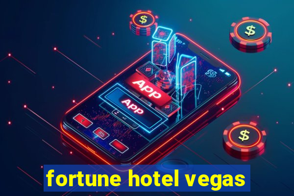 fortune hotel vegas