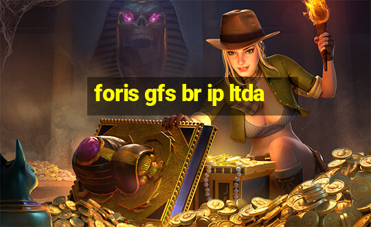 foris gfs br ip ltda