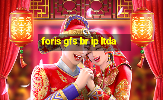 foris gfs br ip ltda