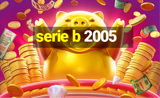 serie b 2005