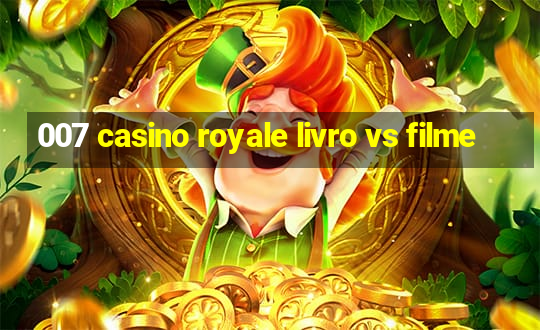 007 casino royale livro vs filme