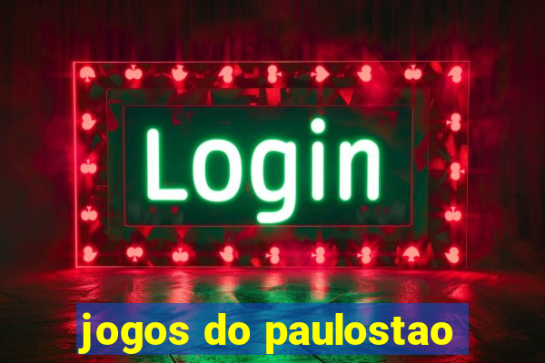 jogos do paulostao