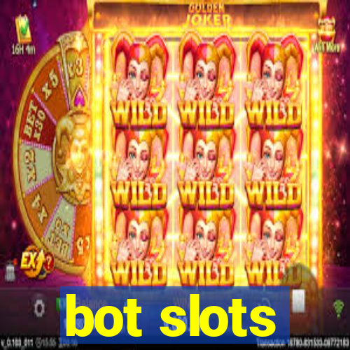 bot slots