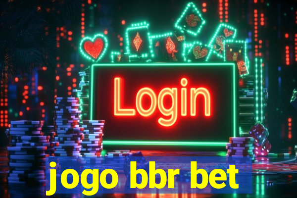 jogo bbr bet