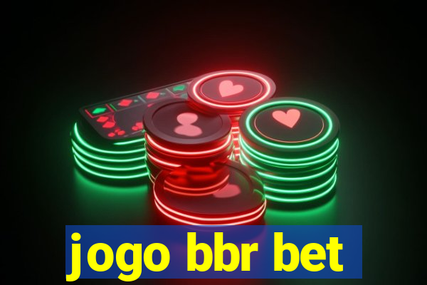 jogo bbr bet