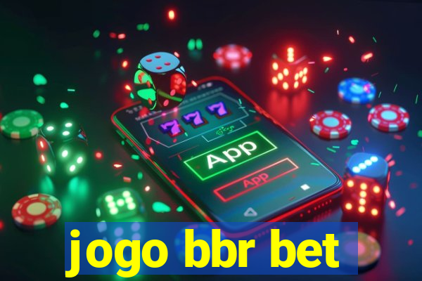 jogo bbr bet