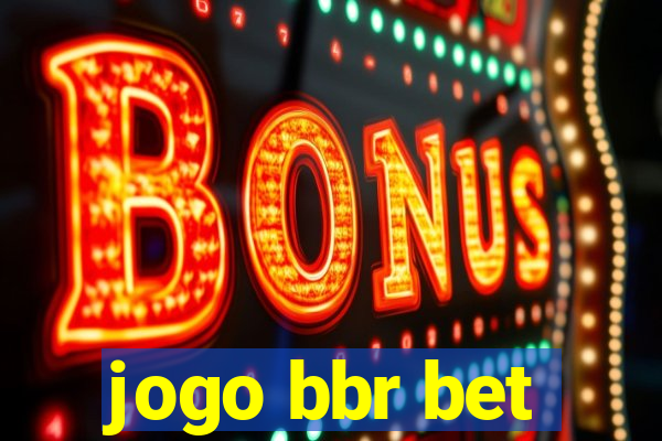 jogo bbr bet