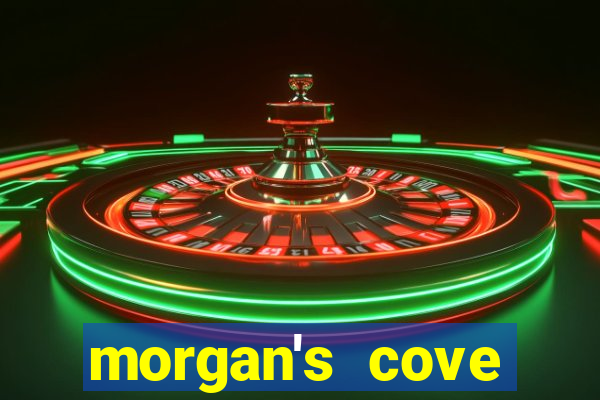 morgan's cove resort and casino