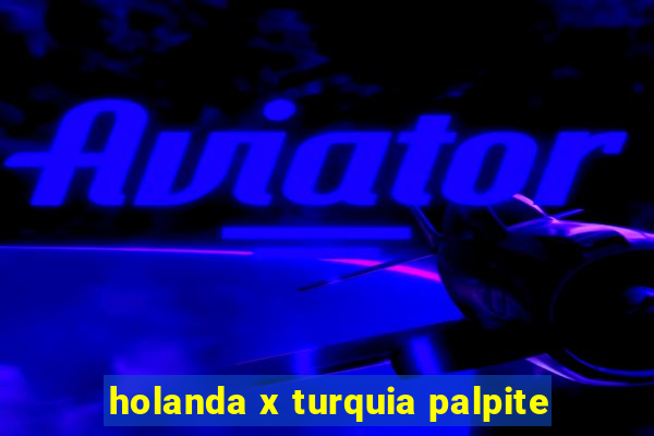 holanda x turquia palpite