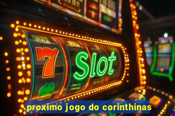 proximo jogo do corinthinas