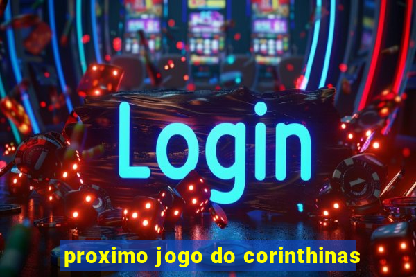 proximo jogo do corinthinas