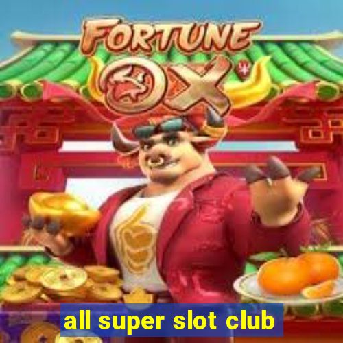 all super slot club