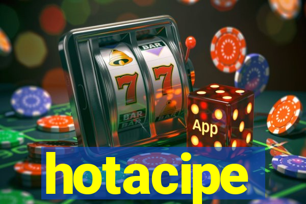 hotacipe