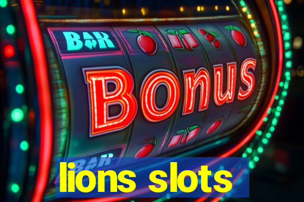 lions slots