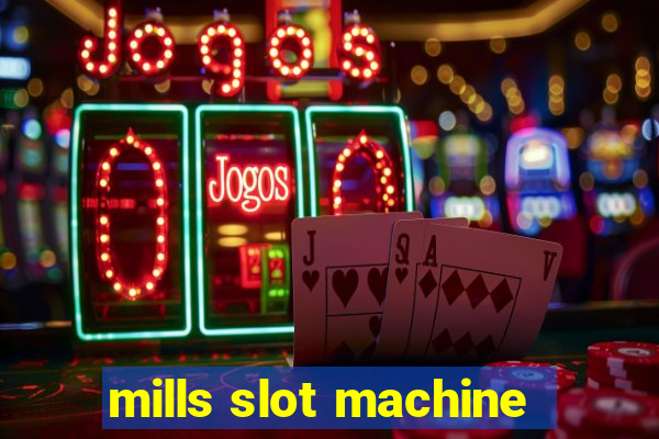 mills slot machine